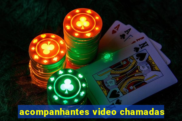 acompanhantes video chamadas